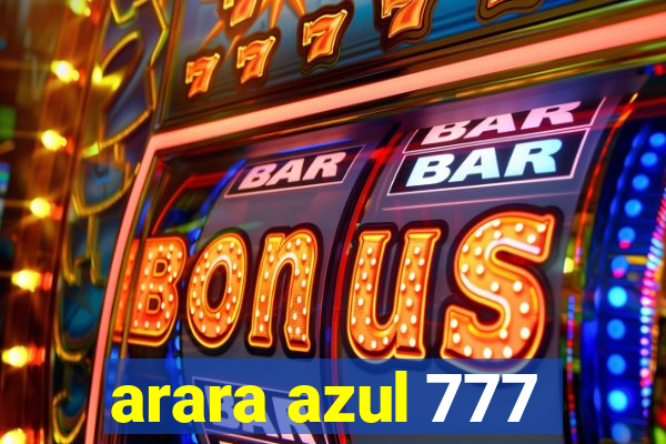 arara azul 777