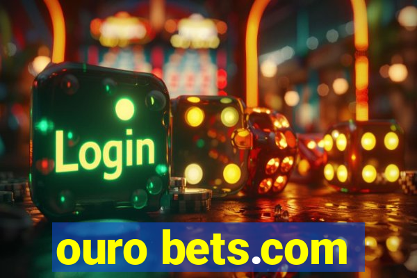 ouro bets.com