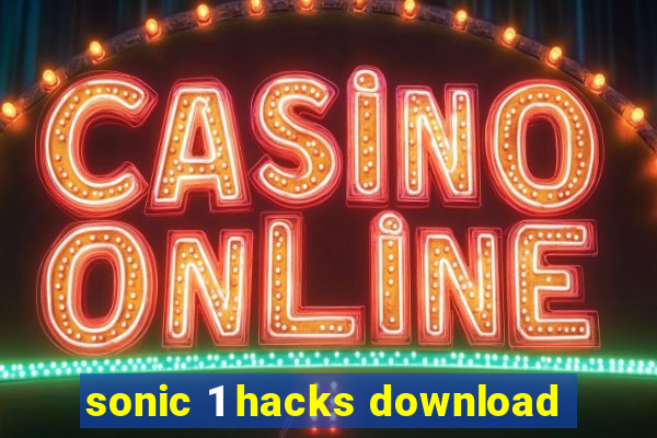 sonic 1 hacks download