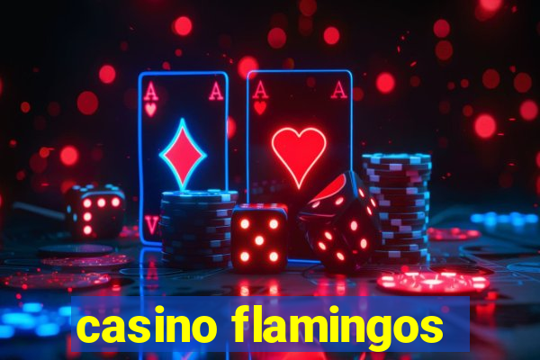 casino flamingos