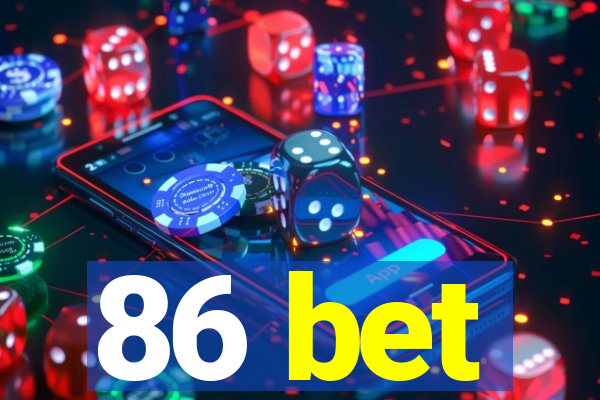 86 bet