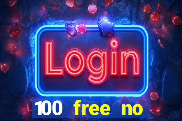 100 free no deposit casino