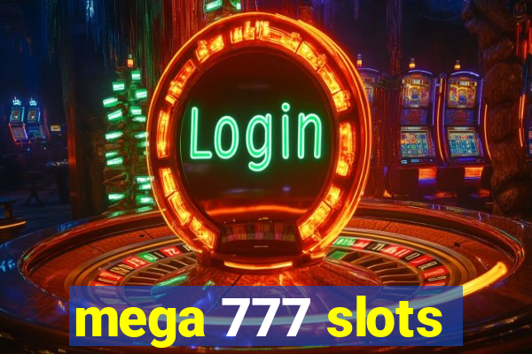 mega 777 slots