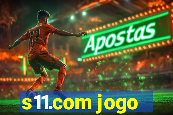 s11.com jogo