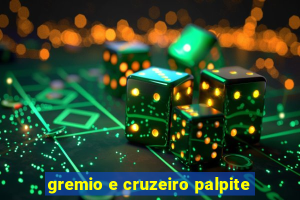 gremio e cruzeiro palpite