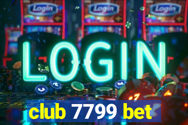 club 7799 bet