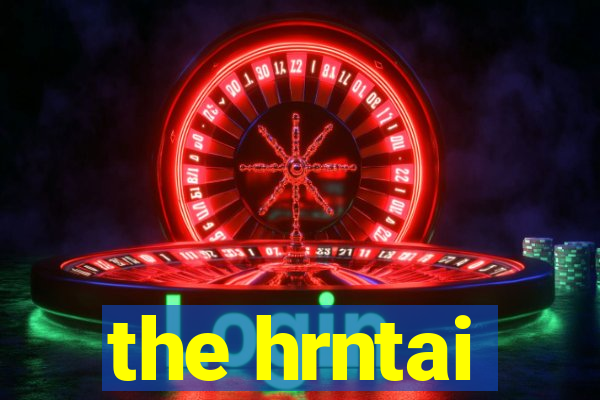 the hrntai