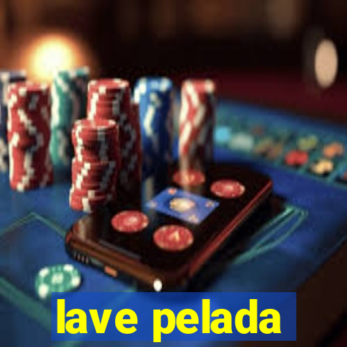 lave pelada