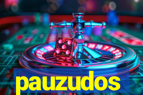 pauzudos