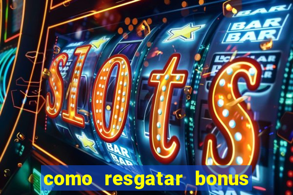 como resgatar bonus estrela bet