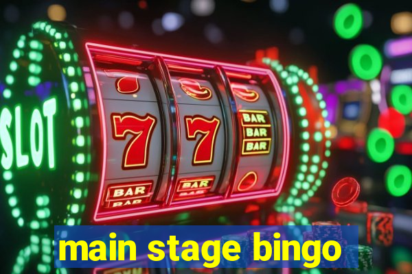 main stage bingo