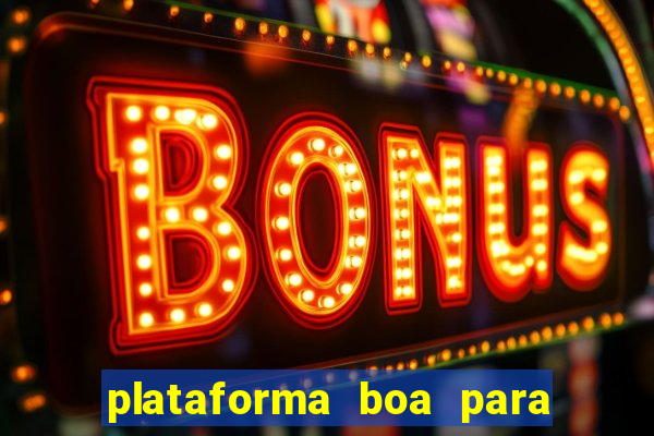 plataforma boa para jogar fortune tiger