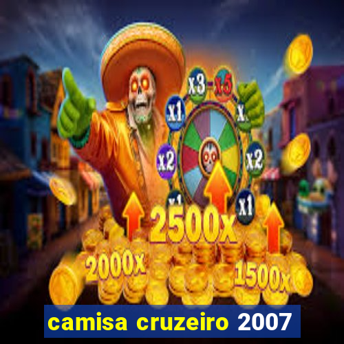 camisa cruzeiro 2007