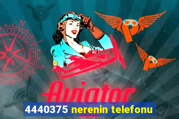 4440375 nerenin telefonu