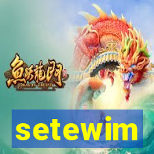 setewim