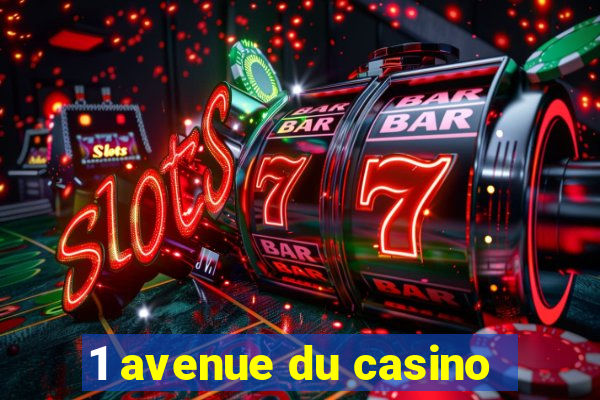 1 avenue du casino