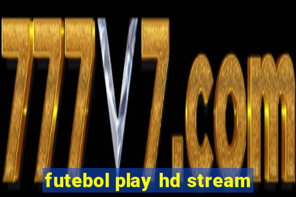 futebol play hd stream