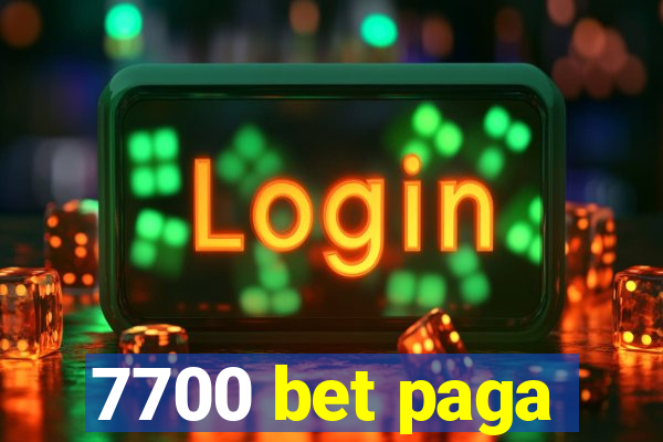 7700 bet paga