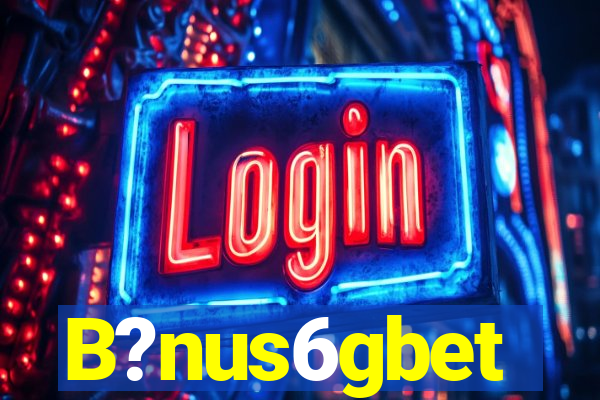 B?nus6gbet