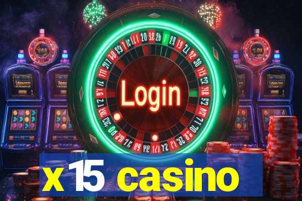 x15 casino