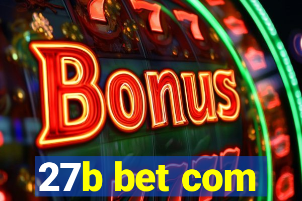 27b bet com