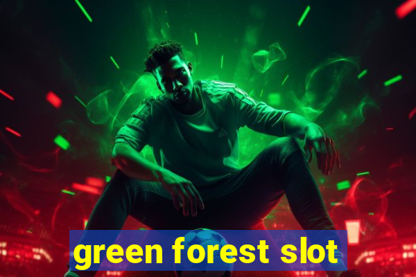 green forest slot