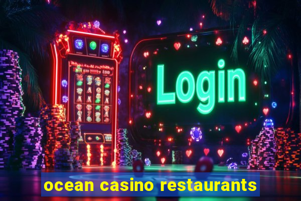 ocean casino restaurants