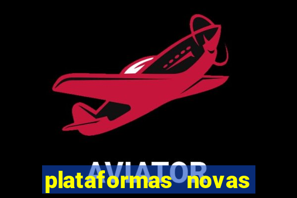 plataformas novas fortune tiger