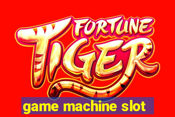 game machine slot