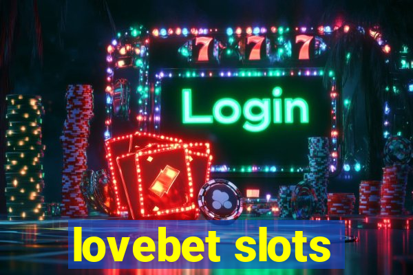 lovebet slots