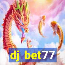 dj bet77