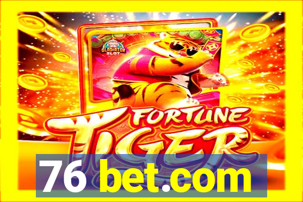 76 bet.com