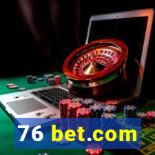 76 bet.com