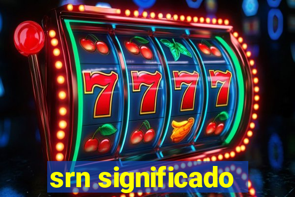 srn significado