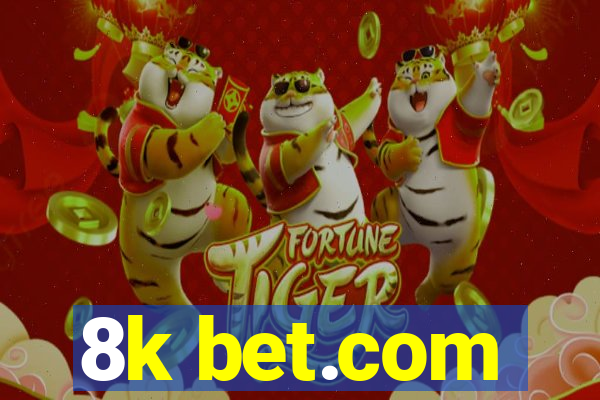 8k bet.com