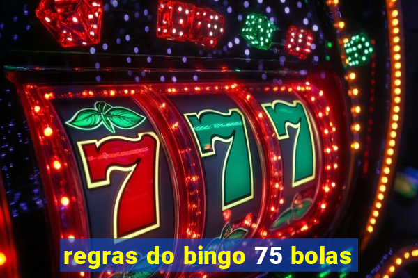 regras do bingo 75 bolas