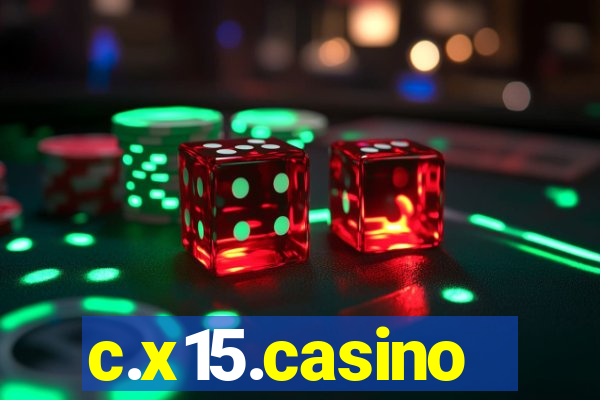 c.x15.casino