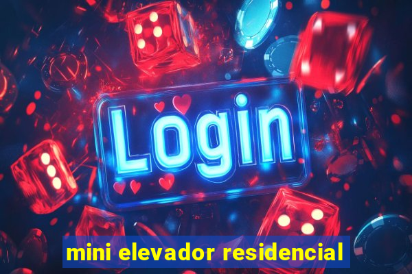 mini elevador residencial