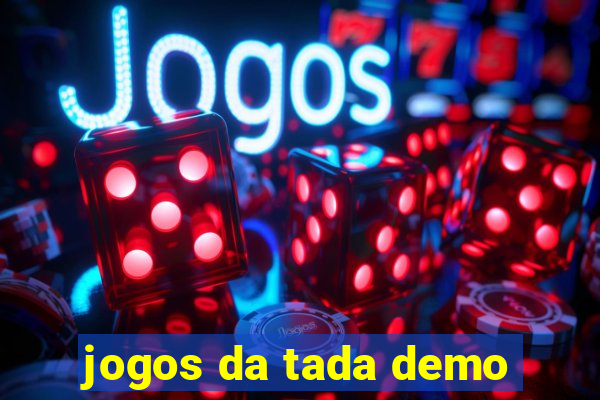 jogos da tada demo