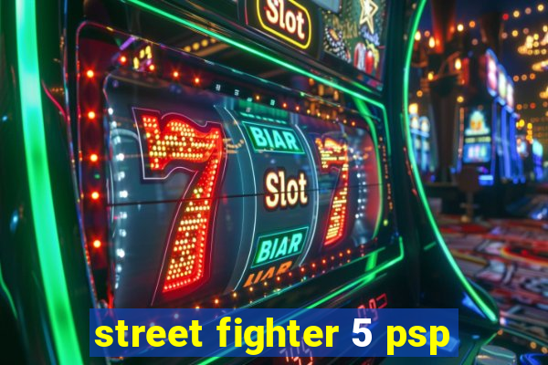 street fighter 5 psp