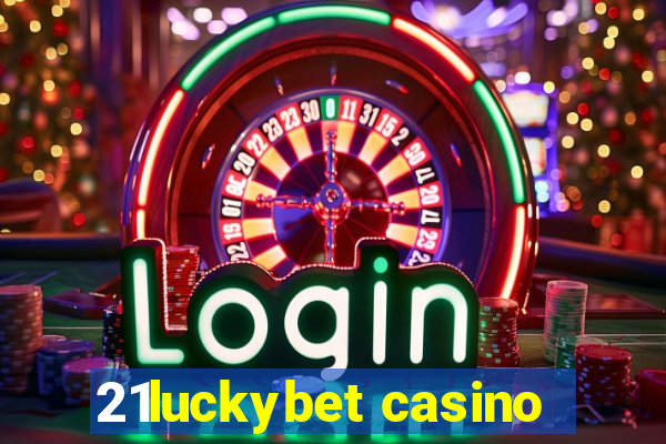 21luckybet casino