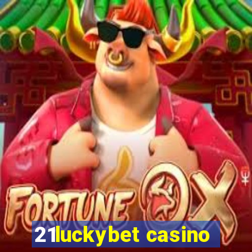 21luckybet casino