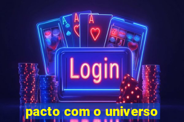 pacto com o universo