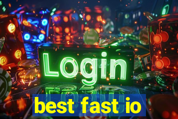 best fast io