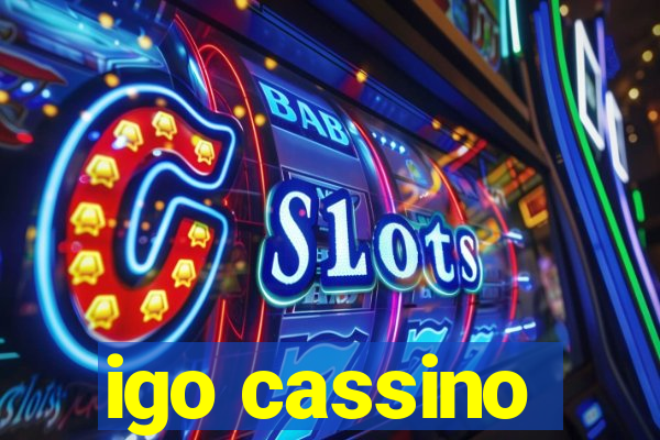 igo cassino