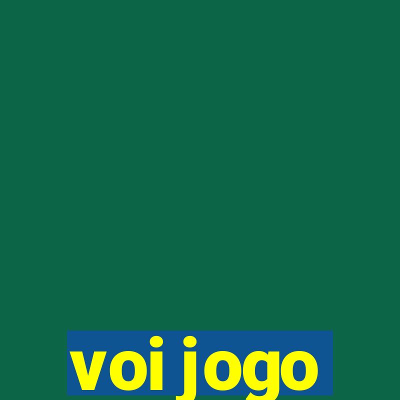 voi jogo