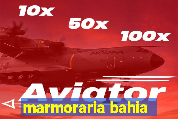 marmoraria bahia