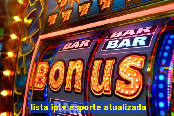 lista iptv esporte atualizada