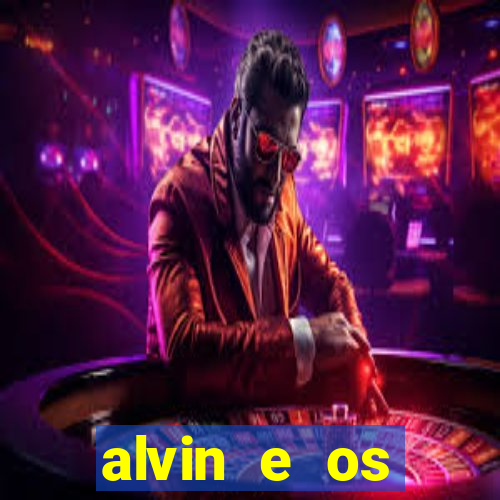 alvin e os esquilos 3 filme completo dublado