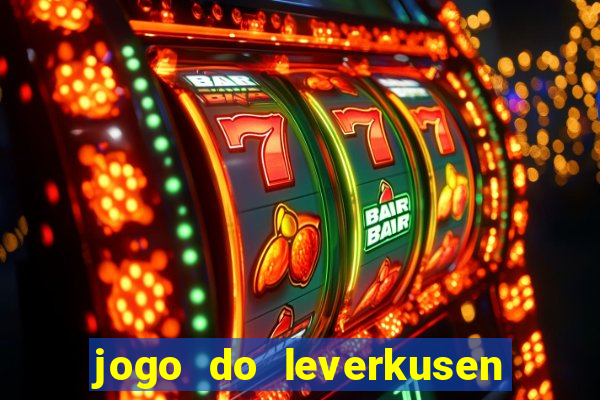 jogo do leverkusen ao vivo